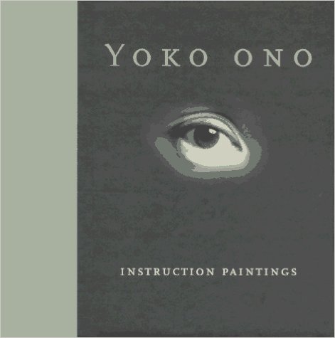 Yoko Ono - Instruction Paintings